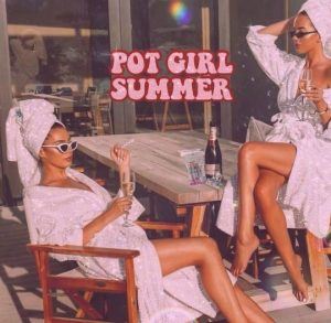 pot girl summer